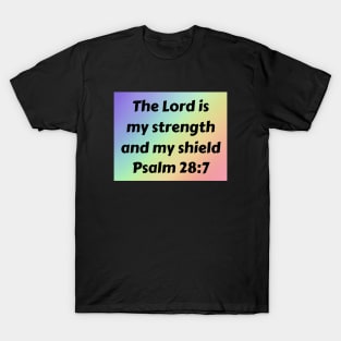 Bible Verse Psalm 28:7 T-Shirt